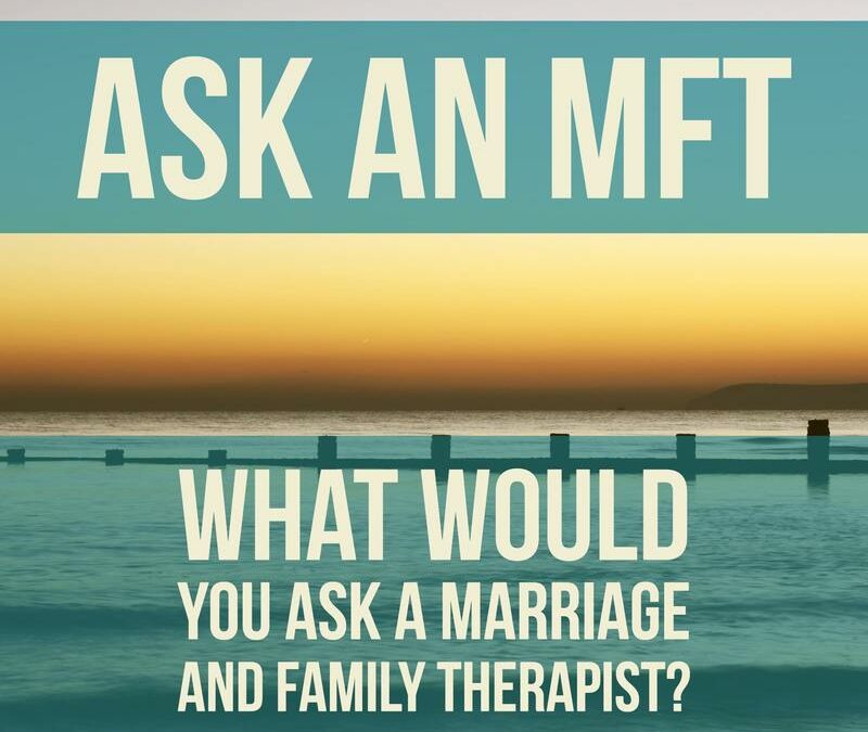 Ask an MFT #1