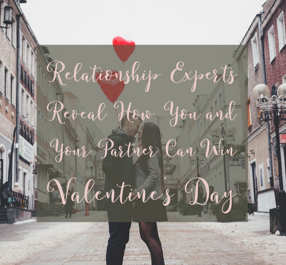 Relationship Experts Reveal How You and Your Partner Can Win Valentine's Day